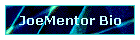 JoeMentor Bio